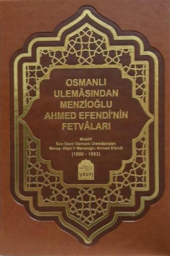 Osmanlı Ulemasından Menzioğlu Ahmet Efendi Fetvaları