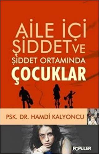 Aile İçi Şiddet ve Şiddet Ortamında Çocuklar