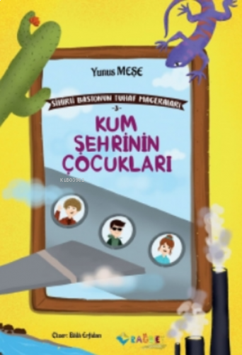 Kum Şehrinin Çocukları - Sihirli Bastonun Tuhaf Maceraları -3