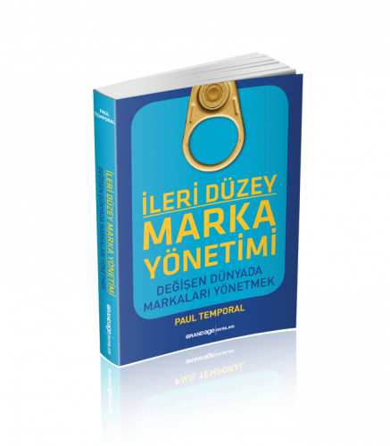 İleri Düzey Marka Yönetimi Değişen Dünyada Markaları Yönetmek