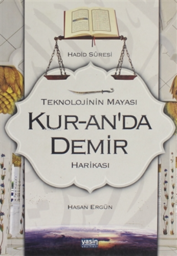 Teknolojinin Mayası Kuranda Demir