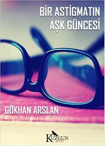 Bir Astigmatın Aşk Güncesi