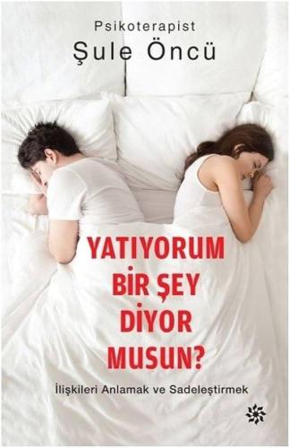 Yatıyorum Bir Şey Diyor Musun?