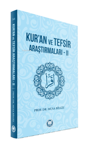 Kur’an ve Tefsir Araştırmaları II