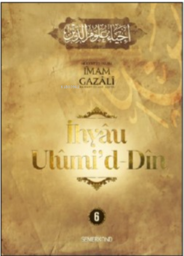 İhyau Ulûmi'd-Dîn (6. Cilt)