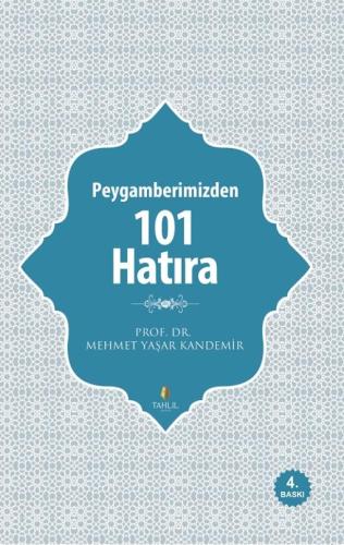 Peygamberimizden 101 Hatıra