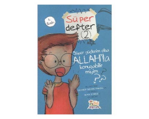 Süper Güçlerim Olsa Allah'la Konuşabilir miyim? Süper Defter 2