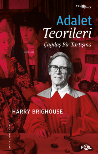 Adalet Teorileri –Çağdaş Bir Tartışma–