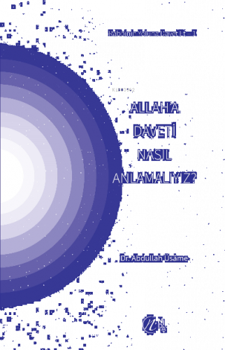 Allah'a Daveti Nasıl Anlamalıyız?