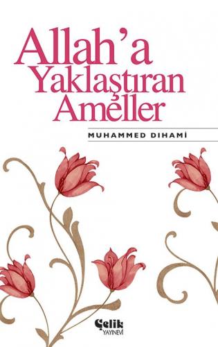 Allah'A Yaklaştıran Ameller