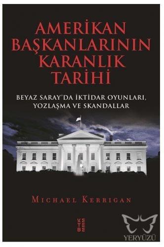 Amerikan Başkanlarının Karanlık Tarihi