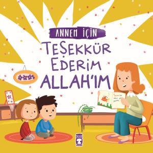 Annem İçin Teşekkür Ederim Allahım