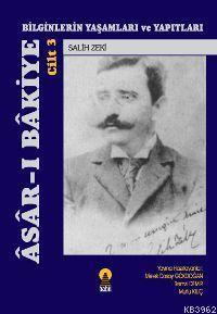 Asar-ı Bakiye 3; Bilginlerin Yaşamları ve Yapıtları