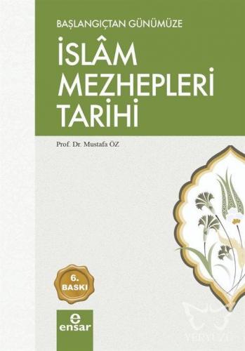 Başlangıçtan Günümüze İslam Mezhepleri Tarihi