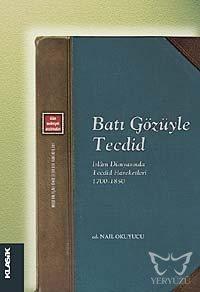 Batı Gözüyle Tecdid - İslâm Dünyasında Tecdid Hareketleri (1700 - 1850