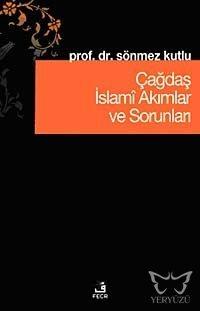 Çağdaş İslami Akımlar ve Sorunları