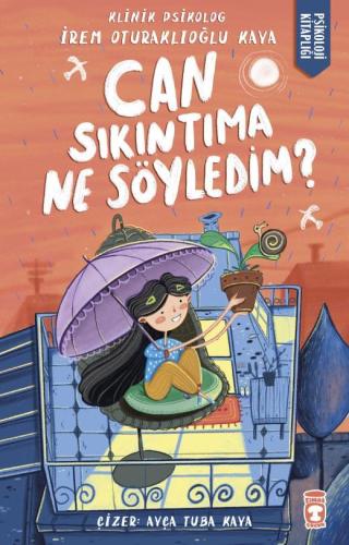 Can Sıkıntıma Ne Söyledim?