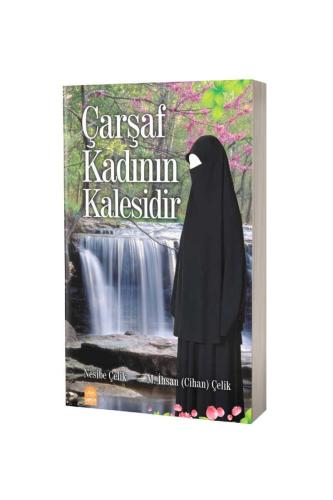 Çarşaf Kadının Kalesidir