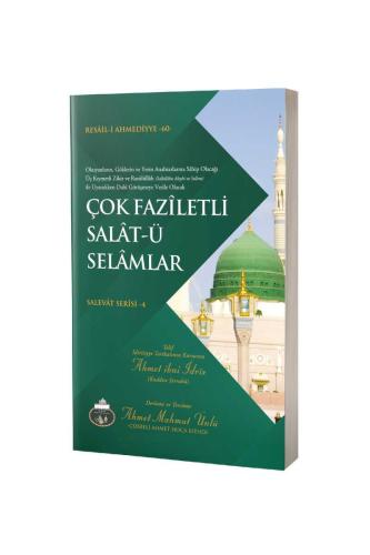 Çok Fazîletli Salât-ü Selâmlar