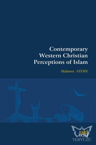 Contemporary Western Christian Perceptions Of Islam