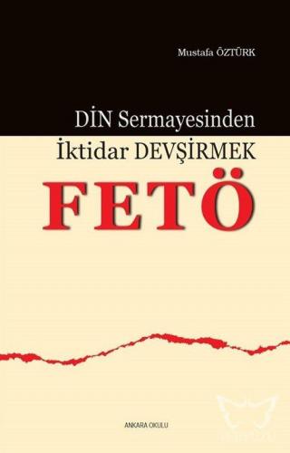 Din Sermayesinden İktidar Devşirmek: FETÖ