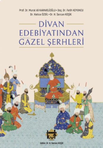 Divan Edebiyatından Gazel Şerhleri