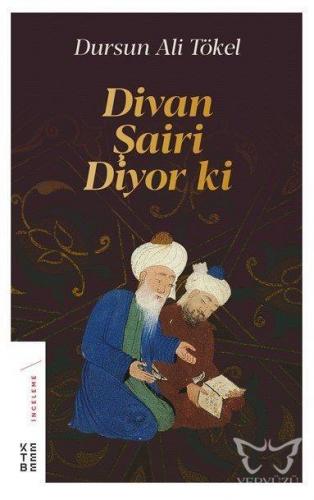 Divan Şairi Diyor ki