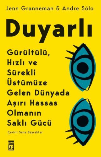 Duyarlı Gürültülü Hızlı ve Sürekli Üstümüze Gelen Dünyada Aşırı Hassas