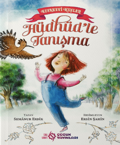 Efsanevi Kuşlar -1 : Hüdhüdle Tanışma