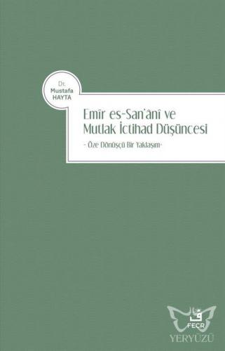 Emir es-San'ani ve Mutlak İctihad Düşüncesi