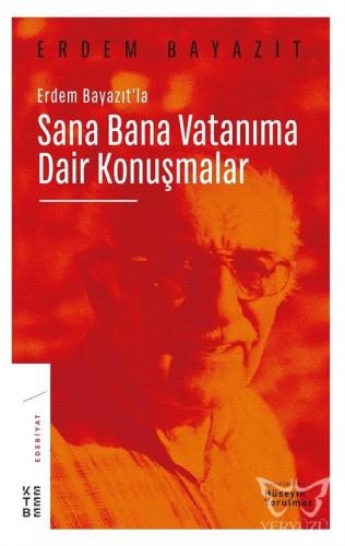 Erdem Bayazıt'la Sana Bana Vatanıma Dair Konuşmalar