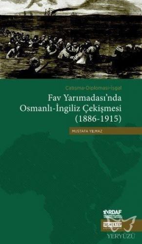 Fav Yarımadası'nda Osmanlı-İngiliz Çekişmesi (1886-1915)