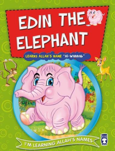 Edin the Elephant Learns Allah Names AlWahhab - Fil Biricik Allahın Ve