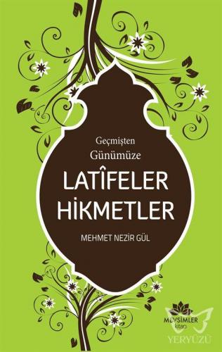 Geçmişten Günümüze Latifeler Hikmetler