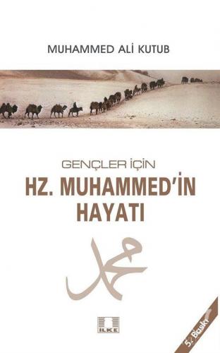 Gençler İçin Hz. Muhammed'in Hayatı