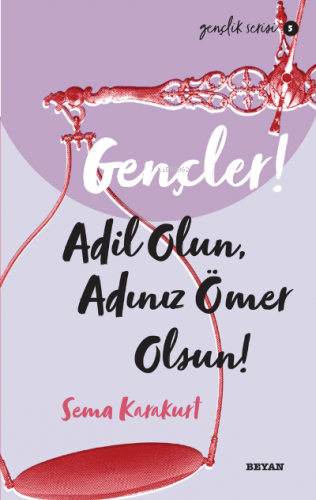 Gençlik Serisi 5 Gençler, Adil Olun, Adınız Ömer Olsun!