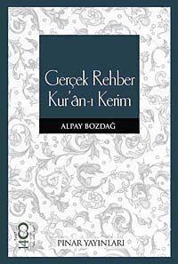 Gerçek Rehber Kur'an-ı Kerim