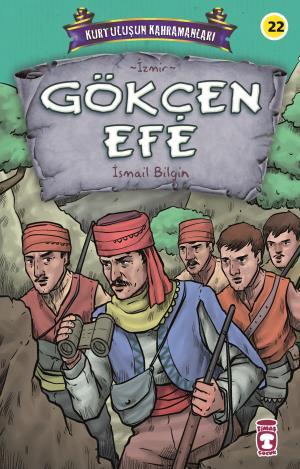 Gökçen Efe - Kurtuluşun Kahramanları 3