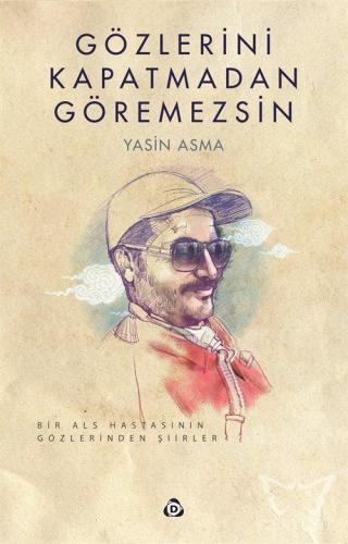 Gözlerini Kapatmadan Göremezsin