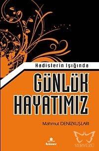 Hadislerin Işığında Günlük Hayatımız