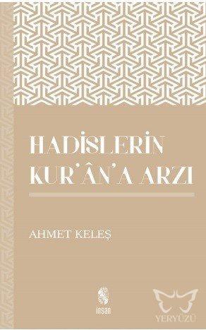 Hadislerin Kur'an'a Arzı