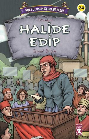 Halide Edip - Kurtuluşun Kahramanları 3