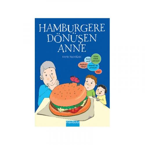 Hamburgere Dönüşen Anne