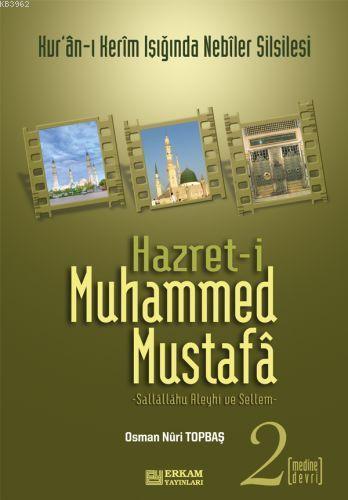 Hazreti Muhammed Mustafa 2 Medine Devri