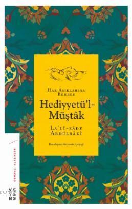 Hediyyetü'l-Müştâk; Hak Âşıklarına Rehber