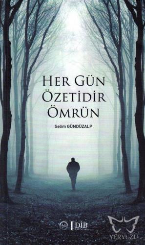 Her Gün Özetidir Ömrün