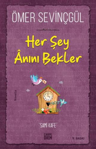 Her Şey Anını Bekler