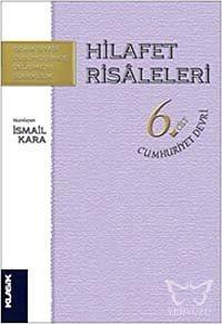 Hilafet Risaleleri 6. Cilt - Cumhuriyet Devri