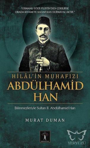 Hilal'in Muhafızı Abdülhamid Han