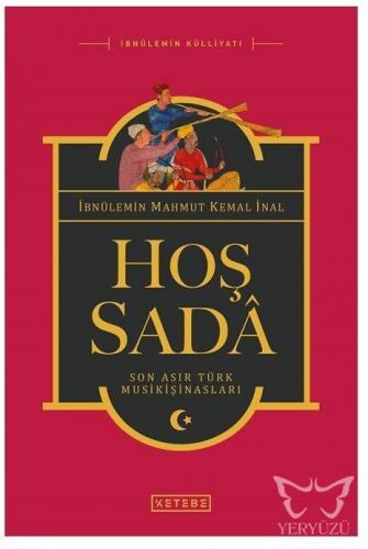 Hoş Sada Son Asır Türk Musikişinasları